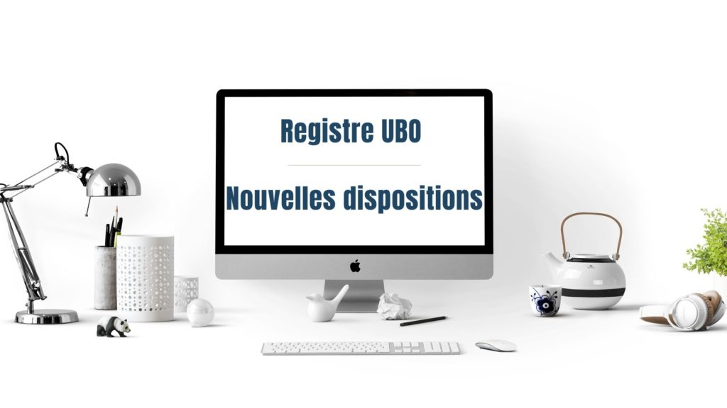 le registre UBO - Nouvelles dispositions